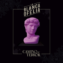 CAMINO DEL TERROR LA BLANCA OFELIA